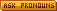 Yellow Ask Pronouns
