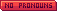 Red No Pronouns