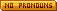 Yellow No Pronouns