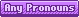 Purple Any Pronouns