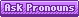 Purple Ask Pronouns